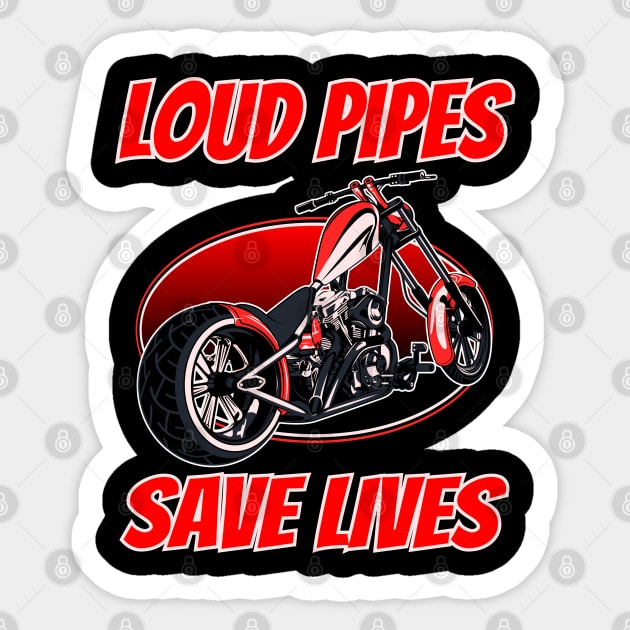 Loud pipe save lives, biker quotes, custom motorcycle, badass biker, bike lover Sticker by Lekrock Shop